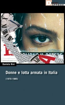 Donne e lotta armata in Italia 1970-1985